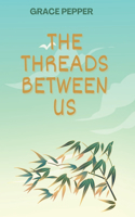 Threads Between Us