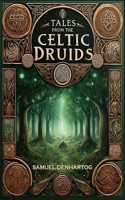 Tales from the Celtic Druids: (Mythology Anthologies)