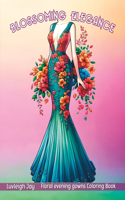 Blossoming Elegance Coloring Book