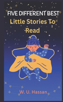 Five Different Best Little Stories To Read
