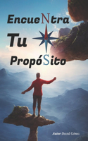 Encuentra tu Propósito