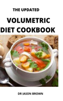 The Updated Volumetric Diet Cookbook