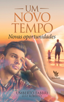 Um novo tempo - Novas oportunidades