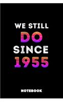 We Still Do Since 1955