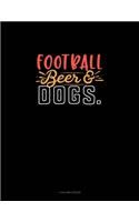 Football Beer & Dogs: 4 Column Ledger