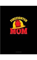 Firefighter Mom: 4 Column Ledger