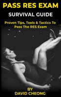 Pass RES Exam Survival Guide