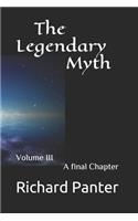 Legendary Myth: Volume III A final chapter