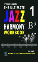 The Ultimate Jazz Harmony Workbook Vol. 1 Bb Instruments