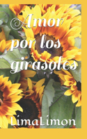 Amor por los girasoles