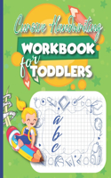 Cursive Handwriting Workbook for Toddlers: Writing Practice Book to Master Letters and Words for Preschool Kids