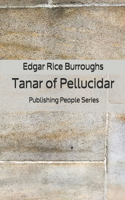 Tanar of Pellucidar - Publishing People Series