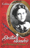 Les Étrangers du Temps: Destins Obscurs - 1