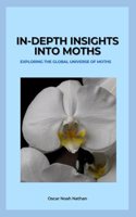 In-Depth Insights into Moths