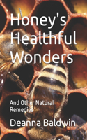Honey's Healthful Wonders