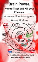 Brain Power. How to Track and Kill your Enemies.