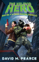 Holovid Hero: Book One of the Green Charisma Chronicles