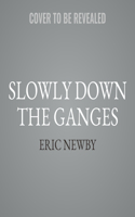 Slowly Down the Ganges