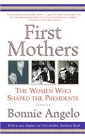 First Mothers: The Women Who Shaped the Presidents