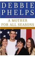 A Mother for All Seasons: A Memoir