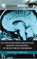 Quantum Magnetic Resonance Imaging Diagnostics of Human Brain Disorders