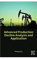 Advanced Production Decline Analysis and Application