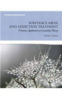 Substance Abuse and Addiction Treatment with Access Code: Practical Application of Counseling Theory