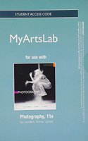 NEW MyLab Arts without Pearson eText -- Standalone Access Card-- for Photography