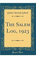 The Salem Log, 1923 (Classic Reprint)