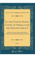 In the United States Court of Appeals for the Second Circuit, Vol. 1: United States of America, Appellee, Against Alger Hiss, Appellant; Transcript of Record; On Appeal from the District Court of the United States for the Southern District of New Y