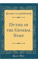 Duties of the General Staff (Classic Reprint)