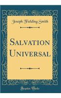 Salvation Universal (Classic Reprint)