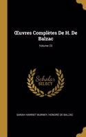 OEuvres Complètes De H. De Balzac; Volume 23