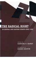 The Radical Right in Central and Eastern Europe Since 1989