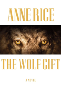 The Wolf Gift: A novel(1 The Wolf Gift Chronicles)