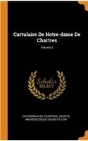 Cartulaire De Notre-dame De Chartres; Volume 3