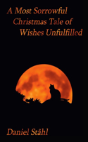 Most Sorrowful Christmas Tale of Wishes Unfulfilled