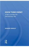 Know Thine Enemy: A Spy's Journey Into Revolutionary Iran