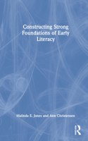 Constructing Strong Foundations of Early Literacy