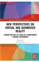 New Perspectives on Virtual and Augmented Reality
