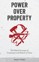 Power over Property: The Political Economy of Communist Land Reform in China