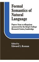 Formal Semantics of Natural Language: Papers from a Colloquium Sponsored by the King's College Research Centre, Cambridge