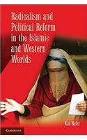 Radicalism and Political Reform in the Islamic and Western Worlds