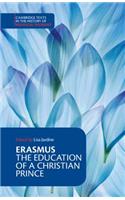 Erasmus: The Education of a Christian Prince with the Panegyric for Archduke Philip of Austria