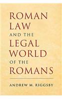 Roman Law and the Legal World of the Romans