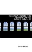 Raccolta Completa Delle Commedie Di Carlo Goldoni, Volume IV
