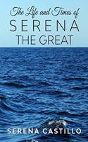 Life and Times of Serena the Great