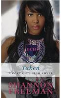 Taken: (Port City High Novels)
