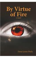 By Virtue of Fire