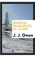 SPIRITUAL FRAGMENTS; PP. 14-260